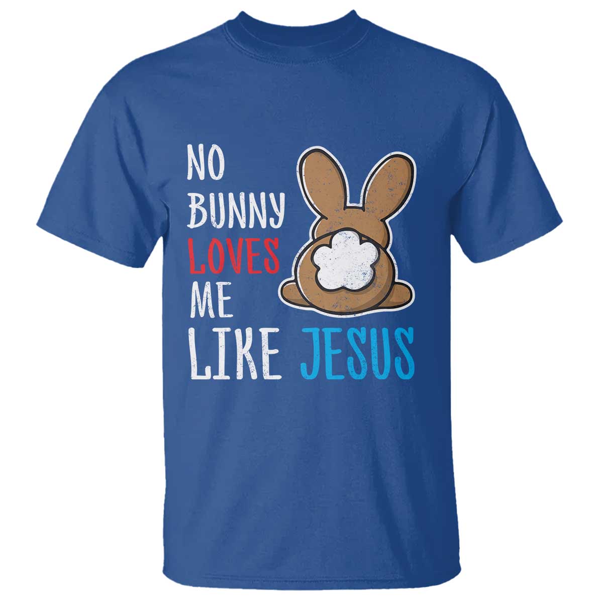christian-easter-t-shirt-easter-no-bunny-loves-me-like-jesus