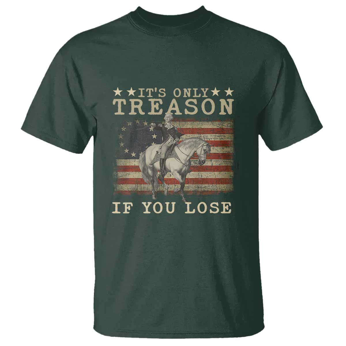 george-washington-its-only-treason-if-you-lose-4th-of-july-t-shirt-vintage-retro