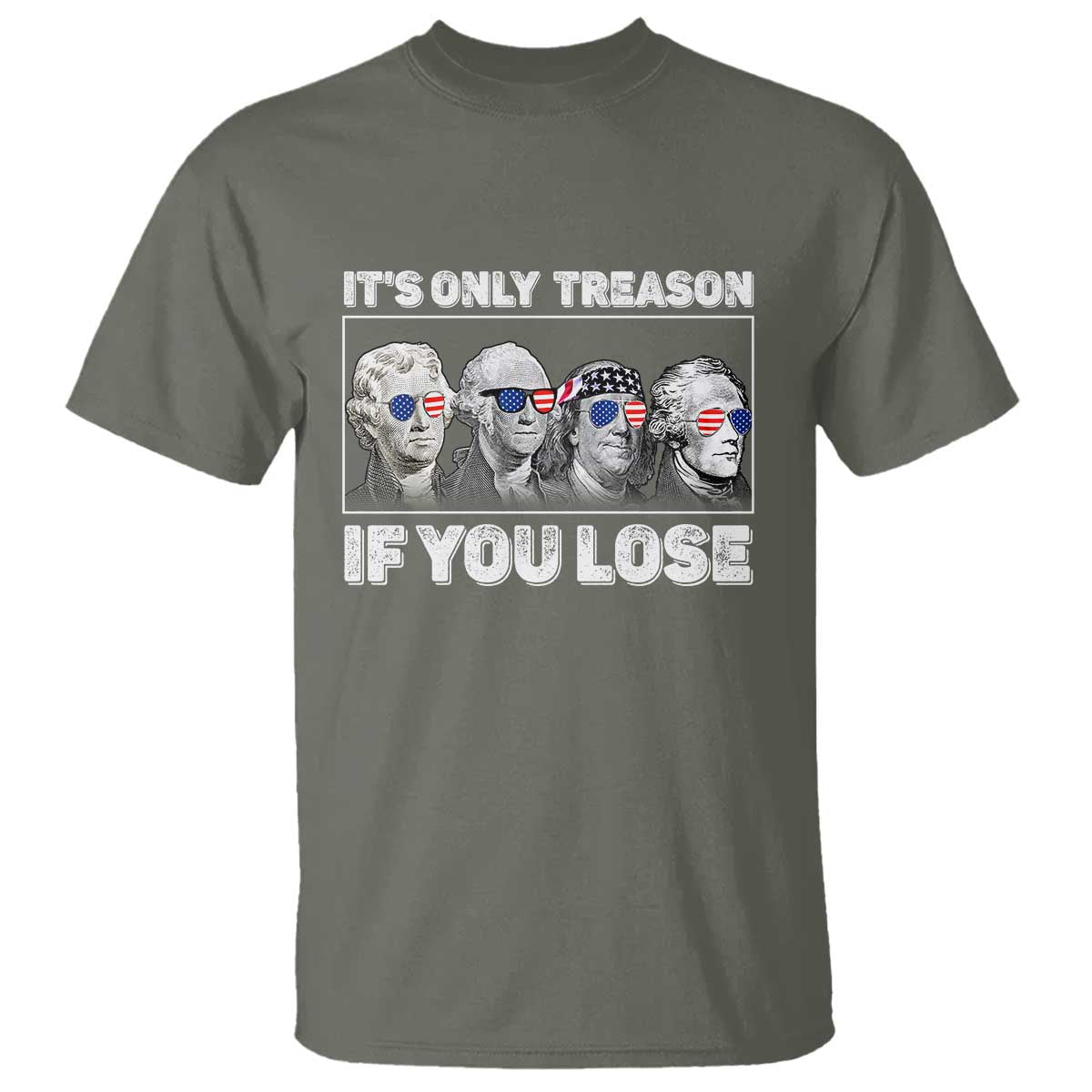 its-only-treason-if-you-lose-t-shirt-founding-fathers-4th-of-july