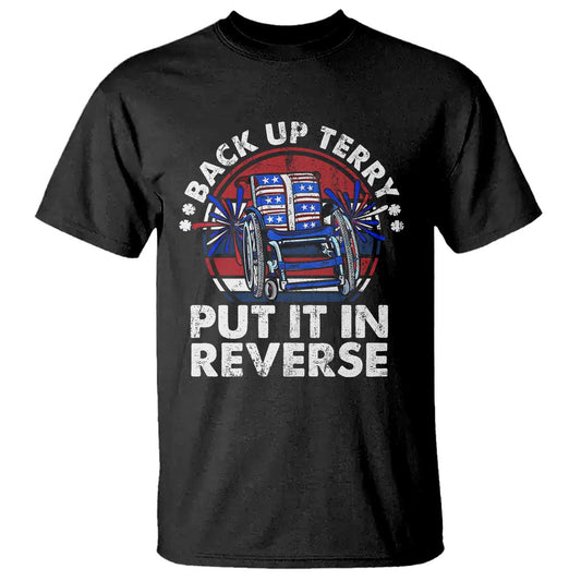 back-it-up-terry-put-it-in-reverse-t-shirt-funny-4th-of-july