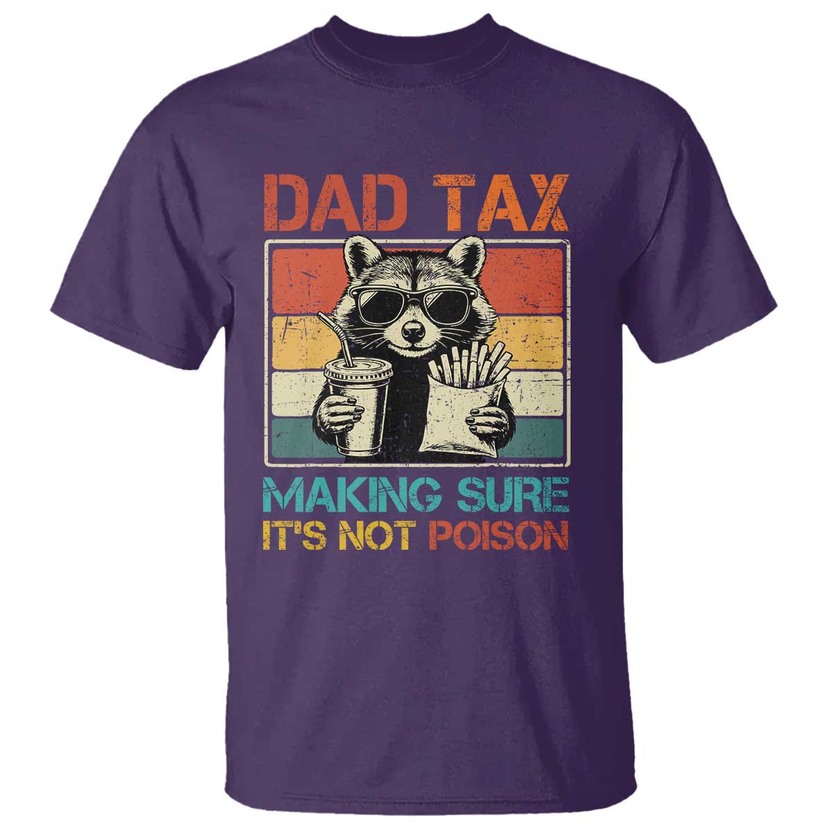 dad-tax-raccoon-t-shirt-making-sure-its-not-poison-funny-fathers-day