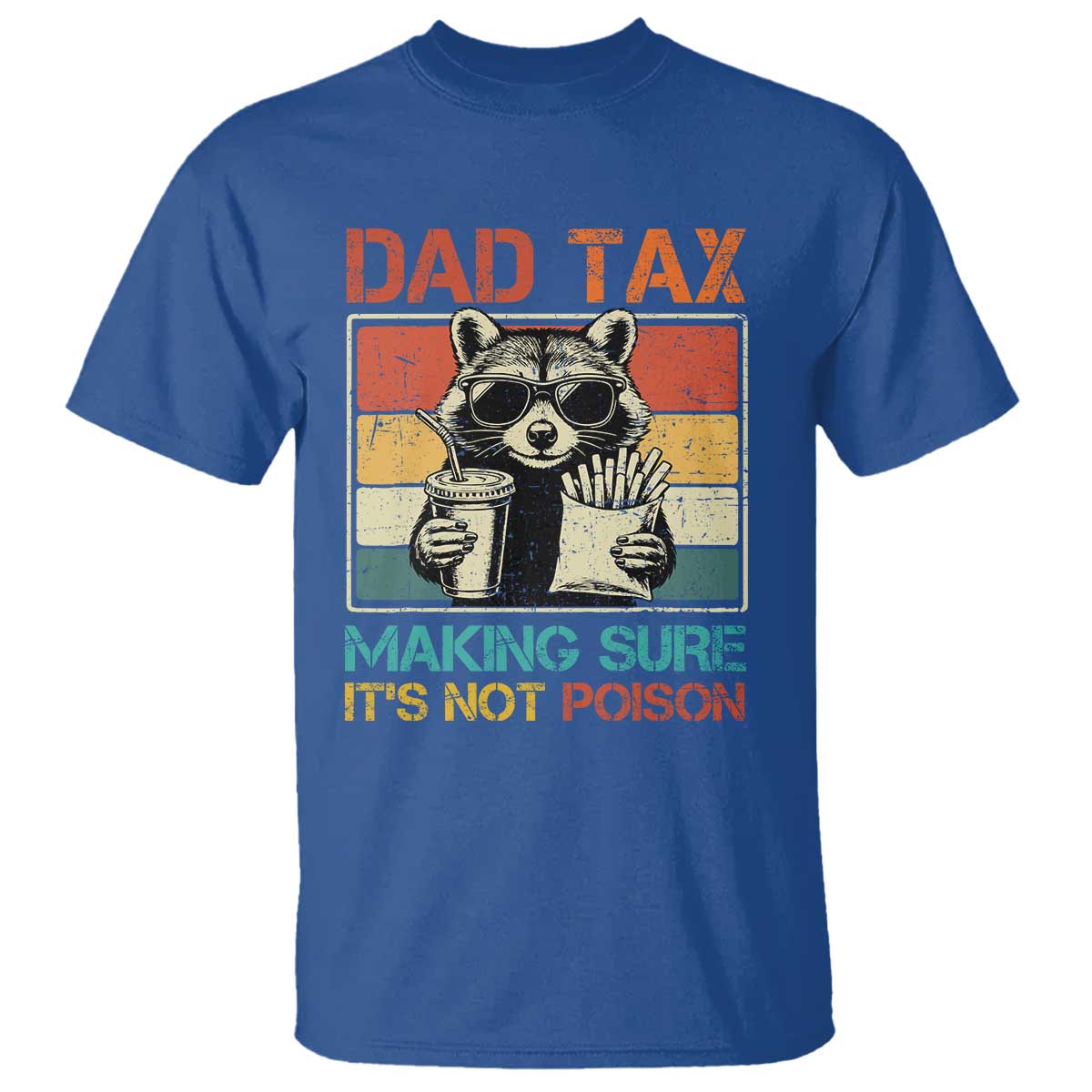 dad-tax-raccoon-t-shirt-making-sure-its-not-poison-funny-fathers-day