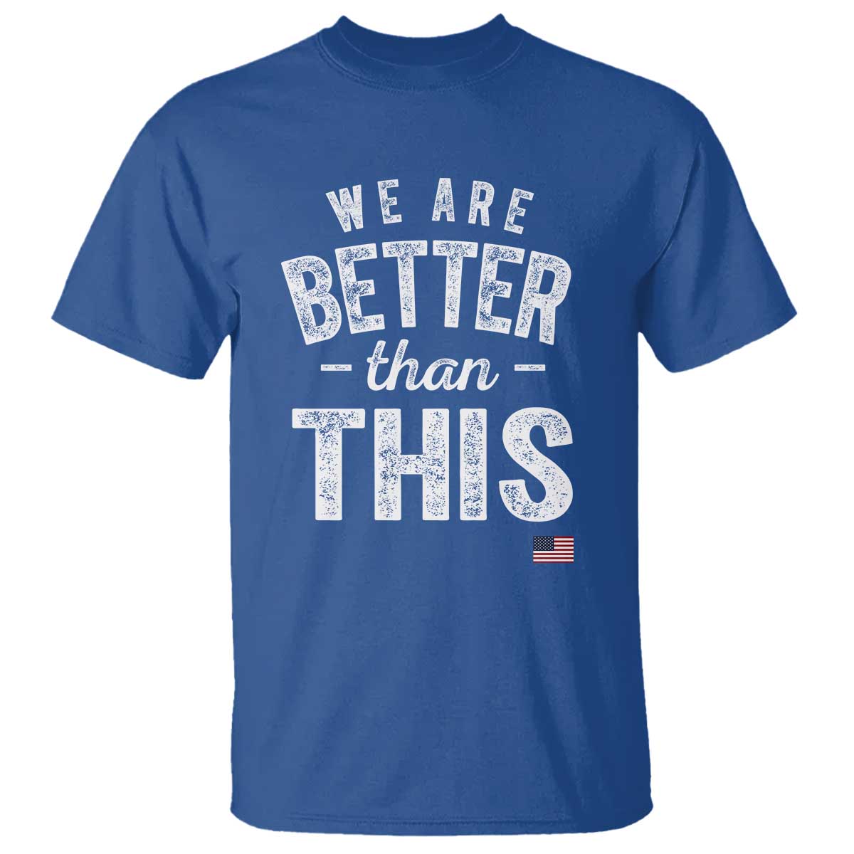 we-are-better-than-this-t-shirt-funny-subtle-resist
