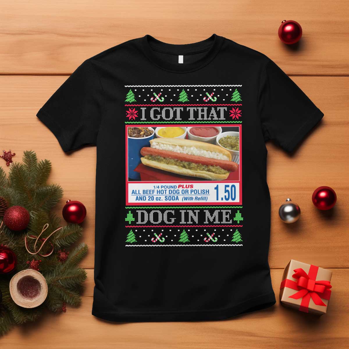 i-got-that-dog-in-me-ugly-christmas-t-shirt-keep-150-dank-meme-hot-dog-combo