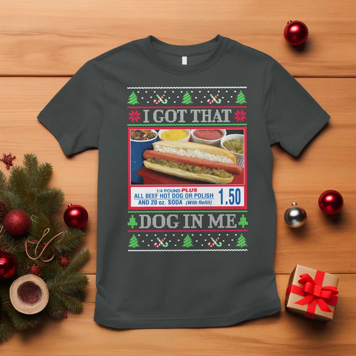 i-got-that-dog-in-me-ugly-christmas-t-shirt-keep-150-dank-meme-hot-dog-combo