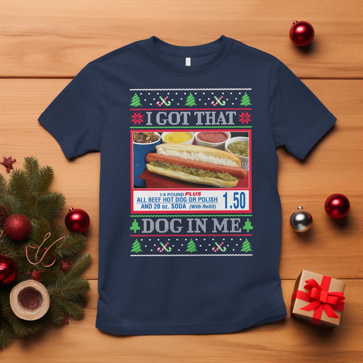 i-got-that-dog-in-me-ugly-christmas-t-shirt-keep-150-dank-meme-hot-dog-combo