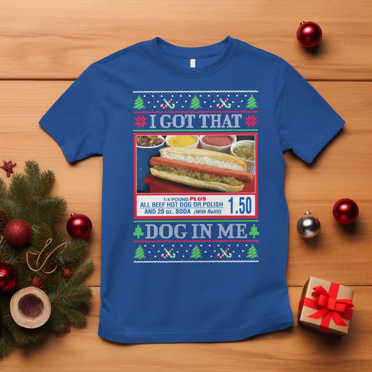 i-got-that-dog-in-me-ugly-christmas-t-shirt-keep-150-dank-meme-hot-dog-combo