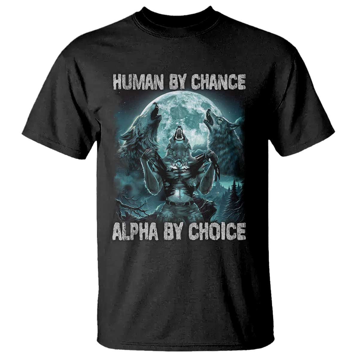 funny-human-by-chance-alpha-by-choice-t-shirt-alpha-wolf