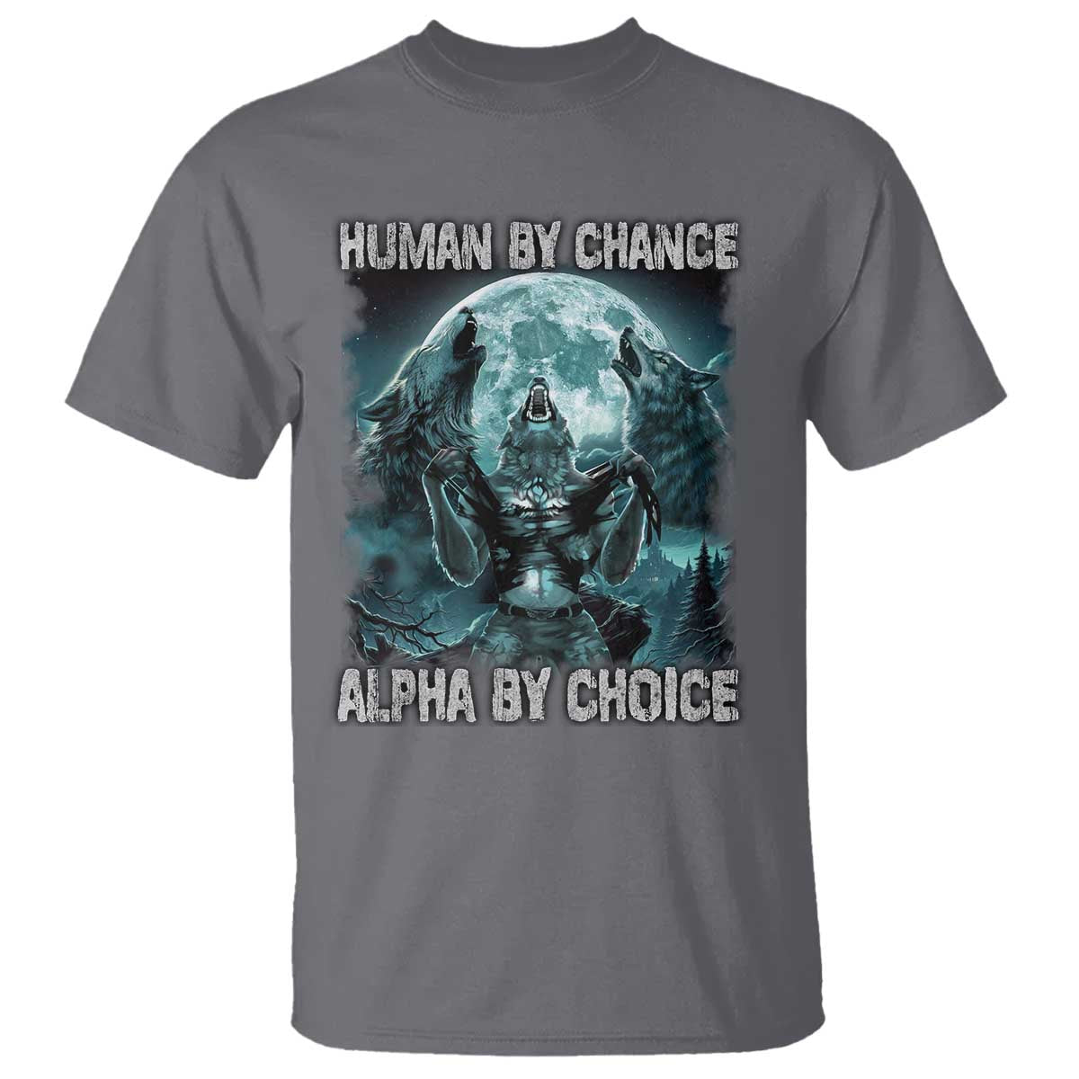 funny-human-by-chance-alpha-by-choice-t-shirt-alpha-wolf