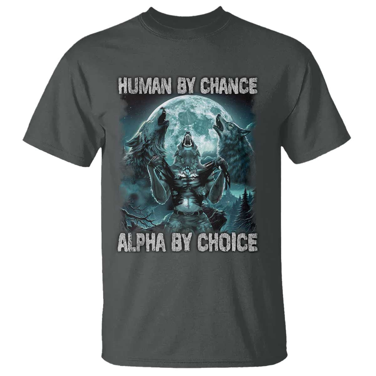 funny-human-by-chance-alpha-by-choice-t-shirt-alpha-wolf