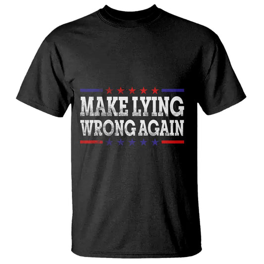 make-lying-wrong-again-t-shirt-gift-resist-racism