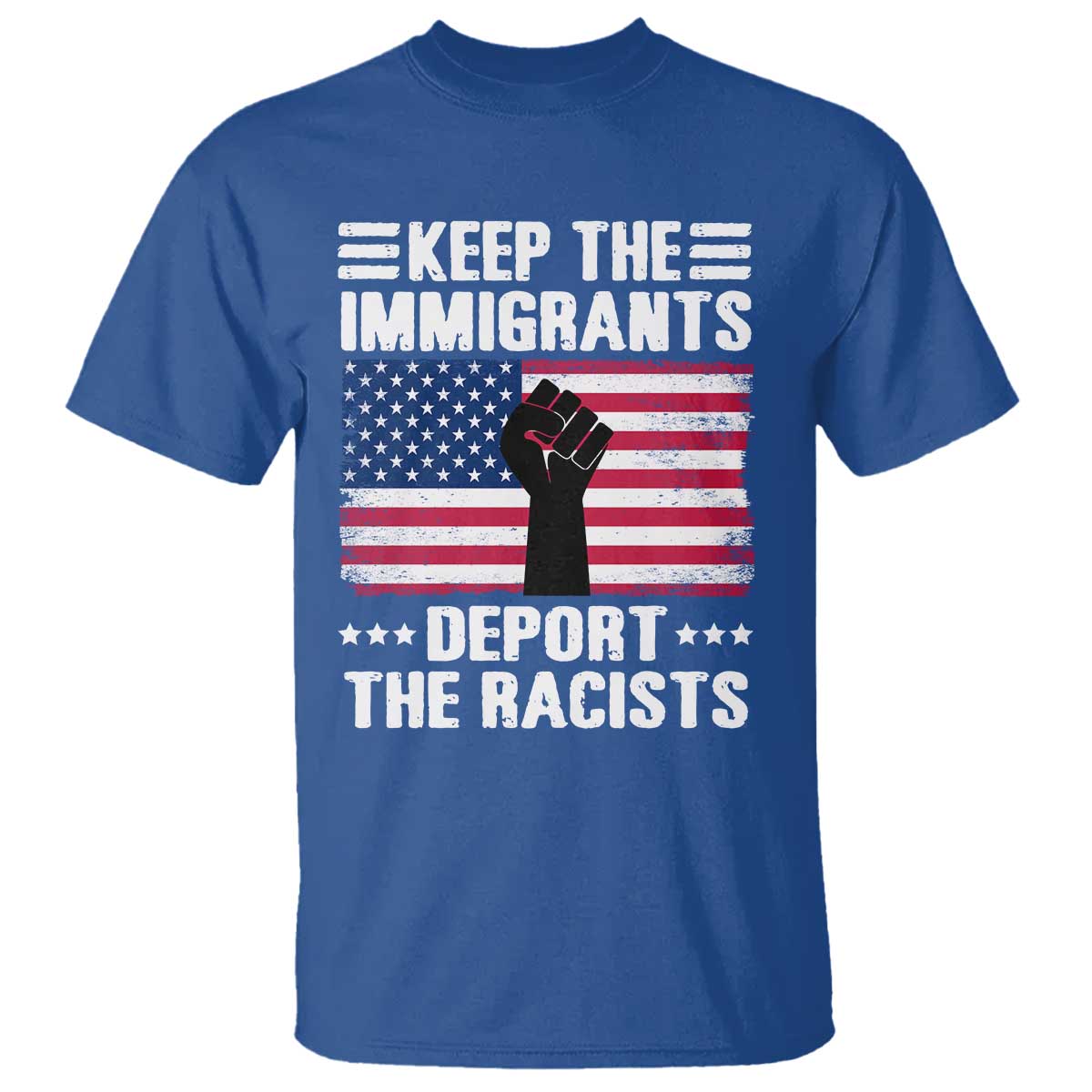 anti-racism-t-shirt-keep-the-immigrants-deport-the-racists