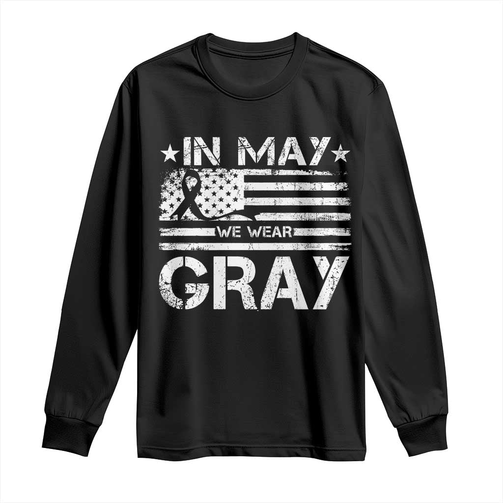 Brain Cancer Support Long Sleeve Shirt In May We Wear Gray US Flag