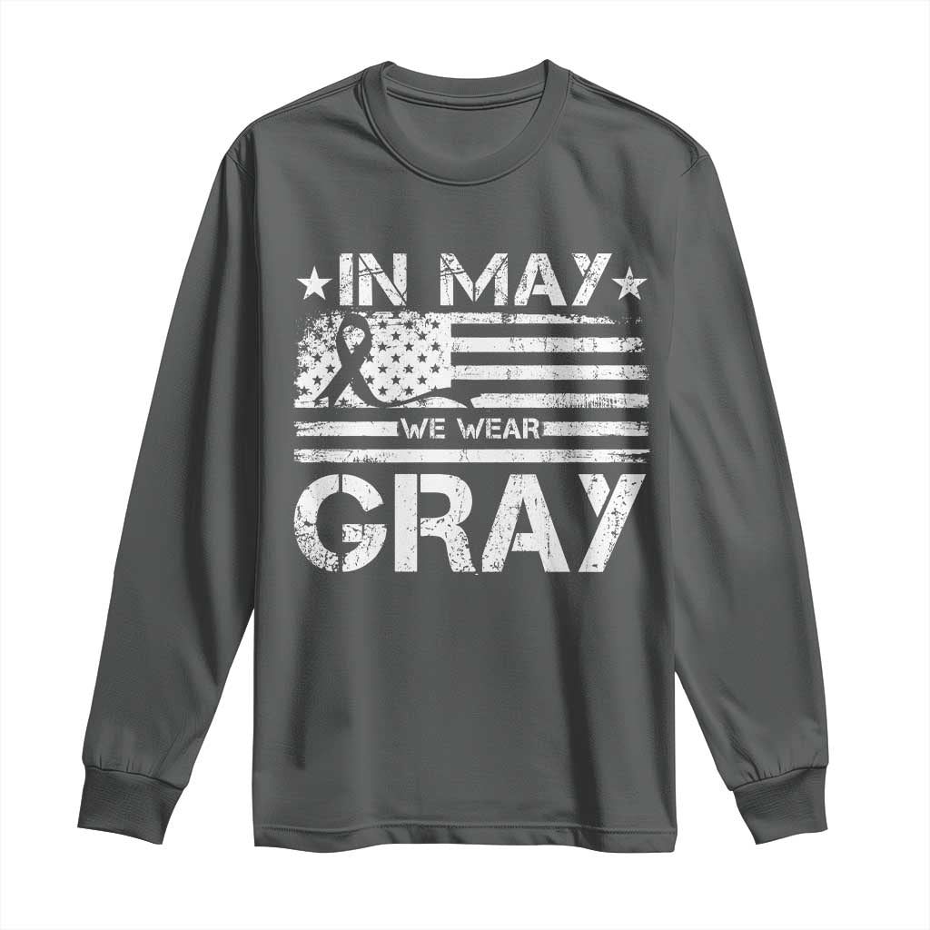 Brain Cancer Support Long Sleeve Shirt In May We Wear Gray US Flag