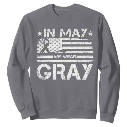 Brain Cancer Support Sweatshirt In May We Wear Gray US Flag