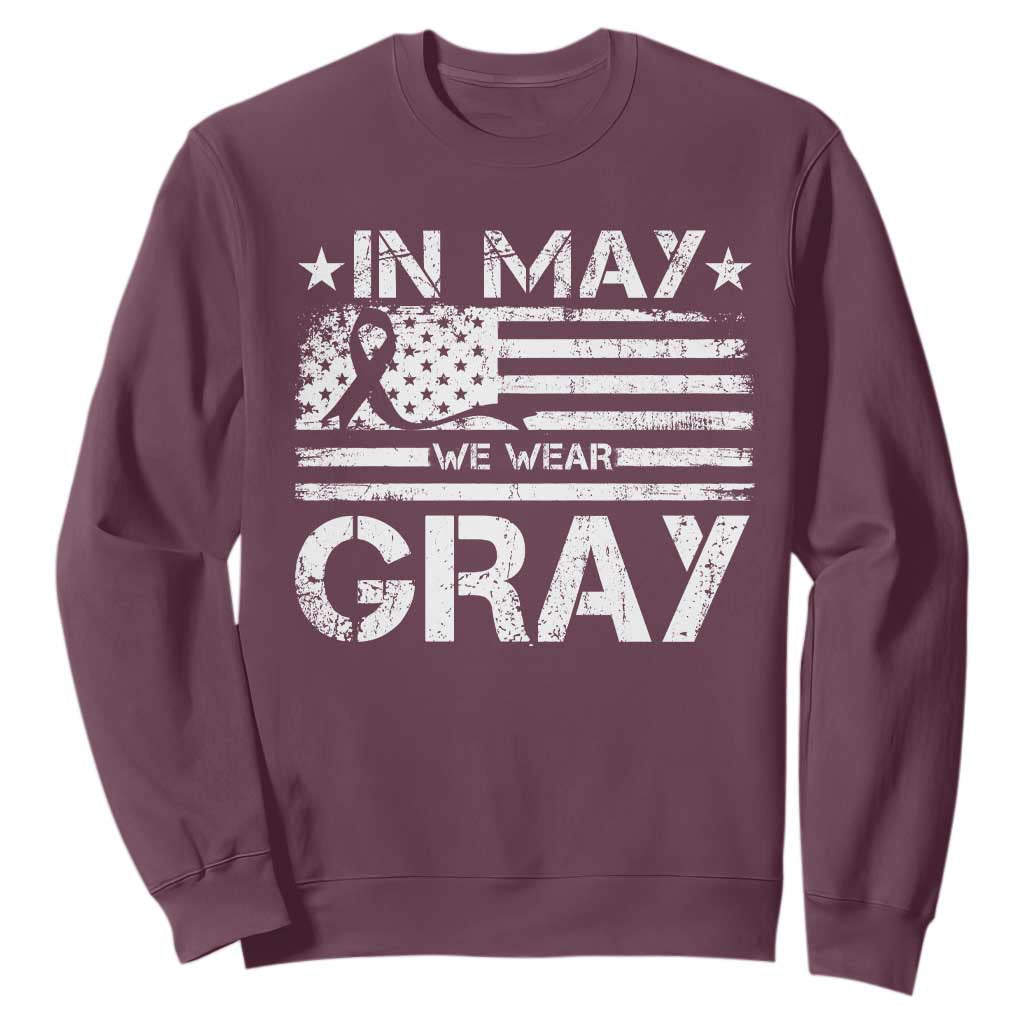 Brain Cancer Support Sweatshirt In May We Wear Gray US Flag