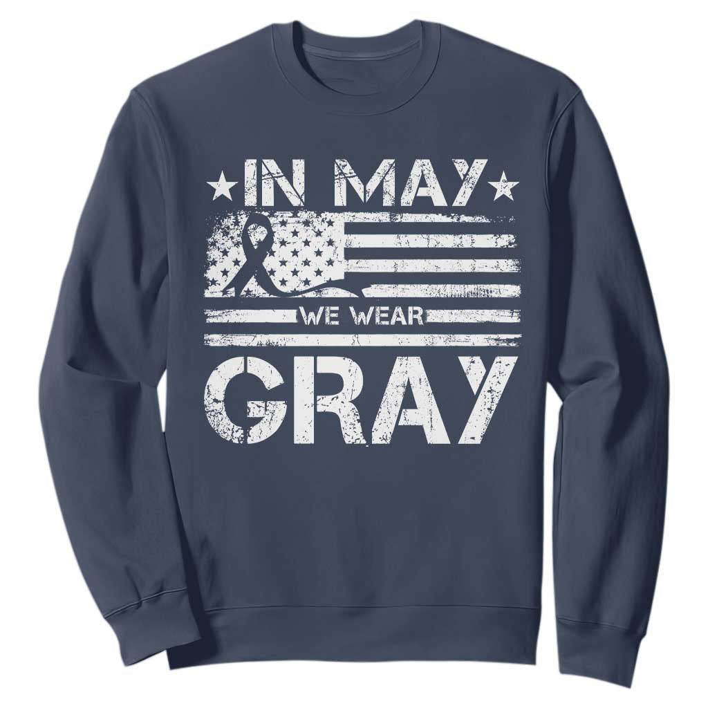 Brain Cancer Support Sweatshirt In May We Wear Gray US Flag