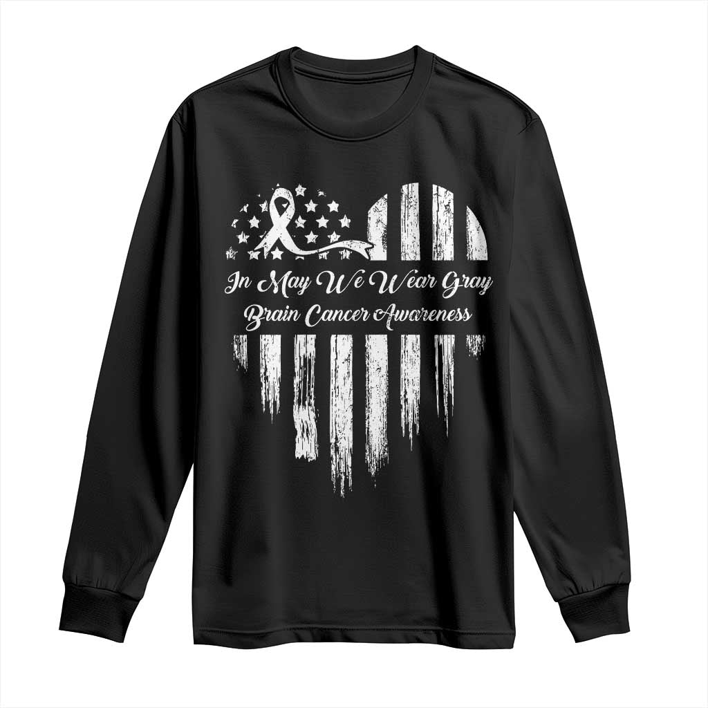 Brain Cancer Support Long Sleeve Shirt In May We Wear Gray American Flag Heart