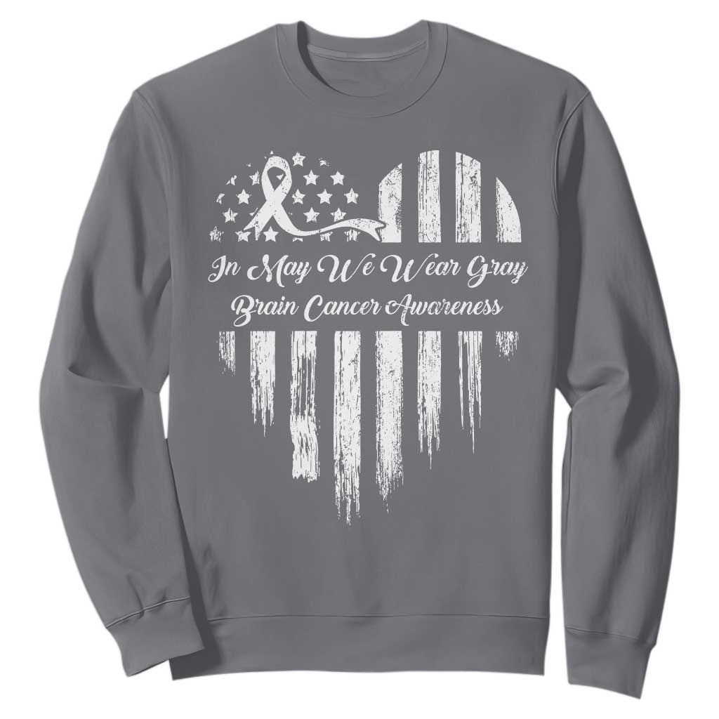 Brain Cancer Support Sweatshirt In May We Wear Gray American Flag Heart