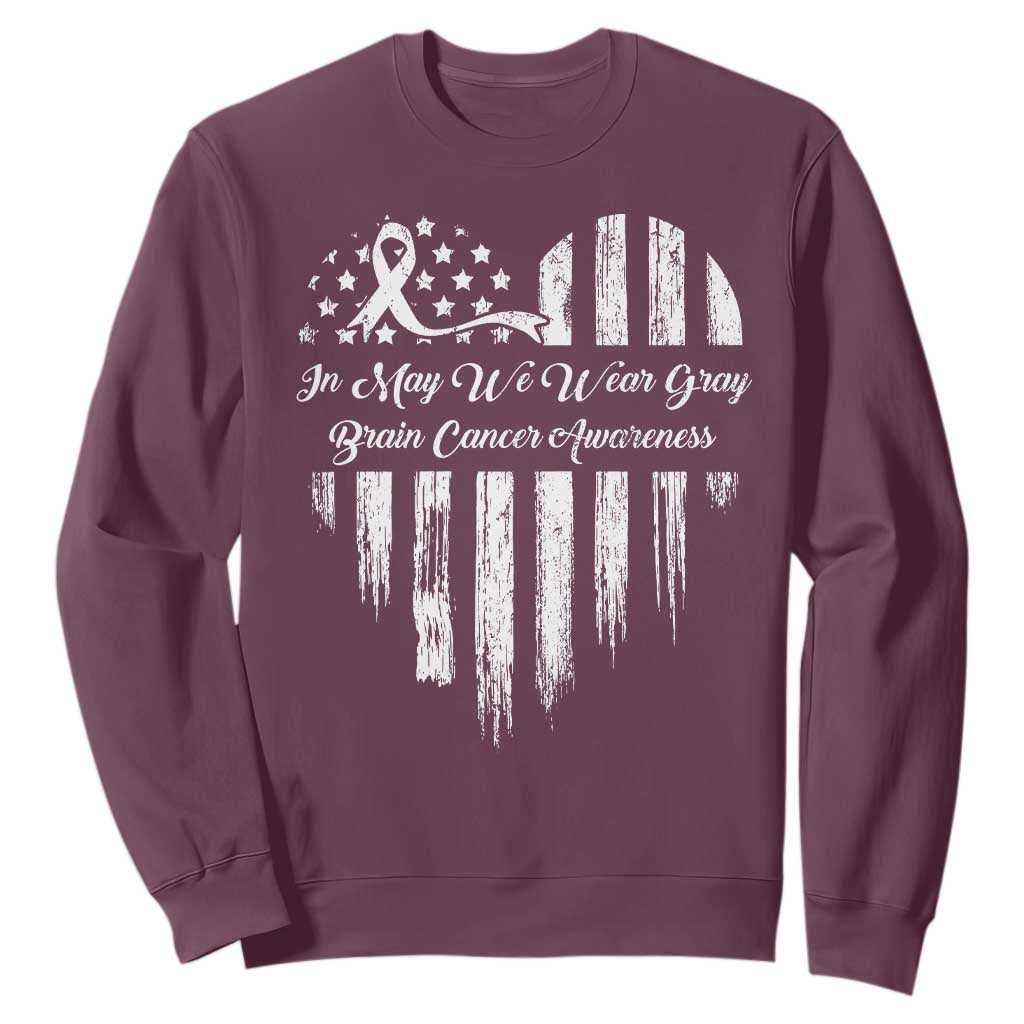 Brain Cancer Support Sweatshirt In May We Wear Gray American Flag Heart