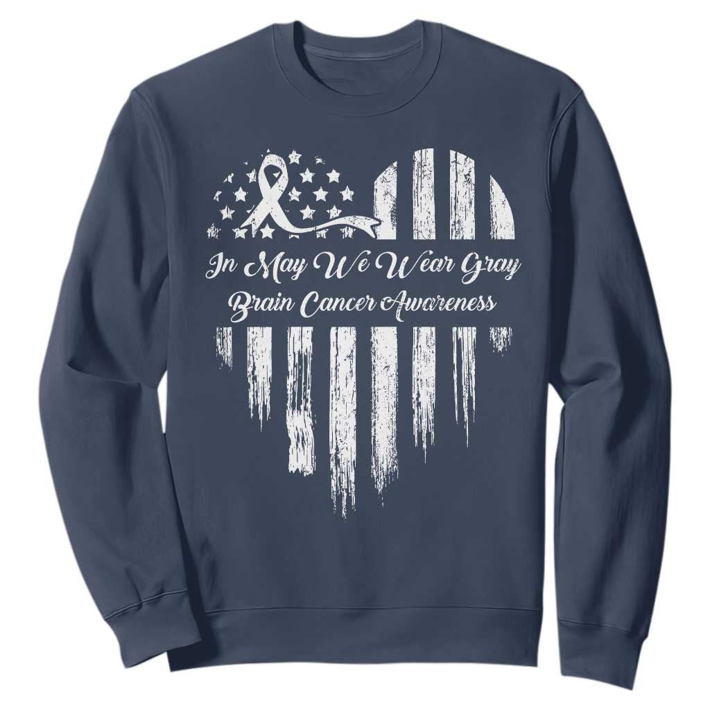 Brain Cancer Support Sweatshirt In May We Wear Gray American Flag Heart