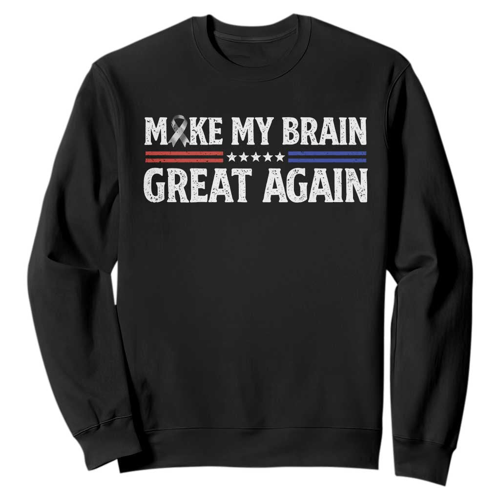Funny Brain Surgery Recovery Sweatshirt Make My Brain Great Again Gray Ribbon