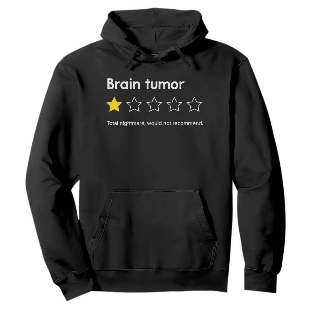 Brain Tumor Hoodie One Star Would Not Recommend Brain Cancer Support