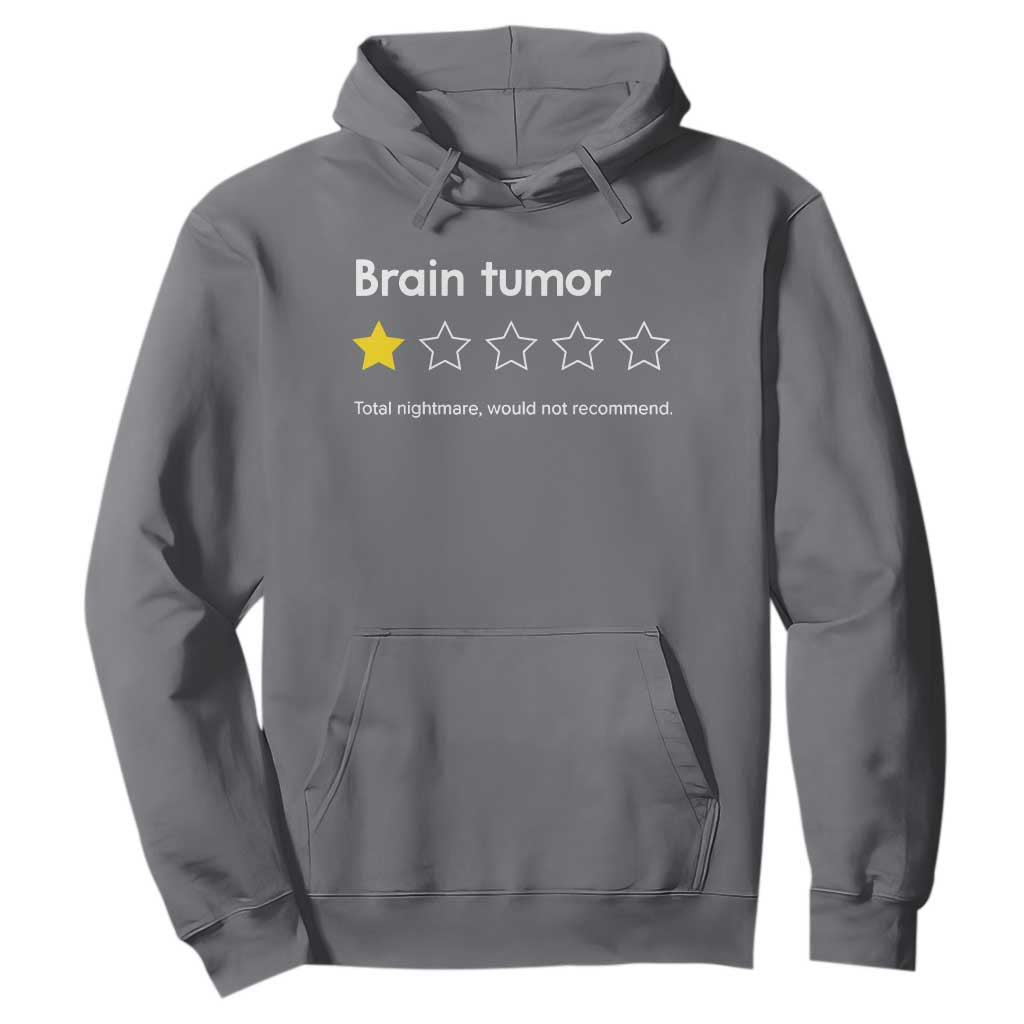Brain Tumor Hoodie One Star Would Not Recommend Brain Cancer Support