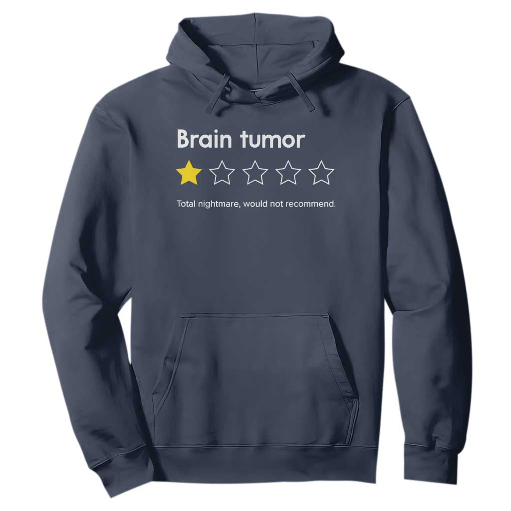Brain Tumor Hoodie One Star Would Not Recommend Brain Cancer Support