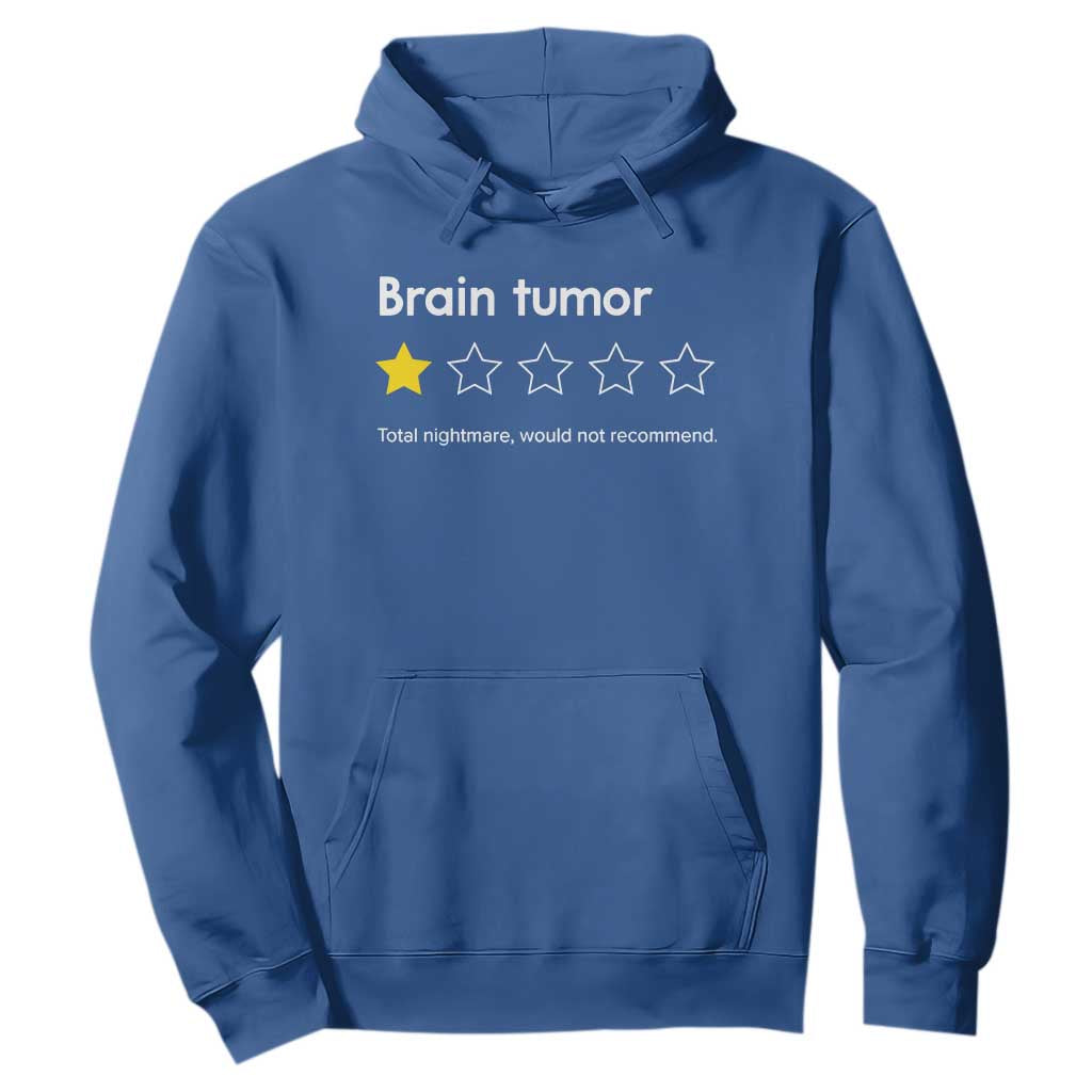 Brain Tumor Hoodie One Star Would Not Recommend Brain Cancer Support