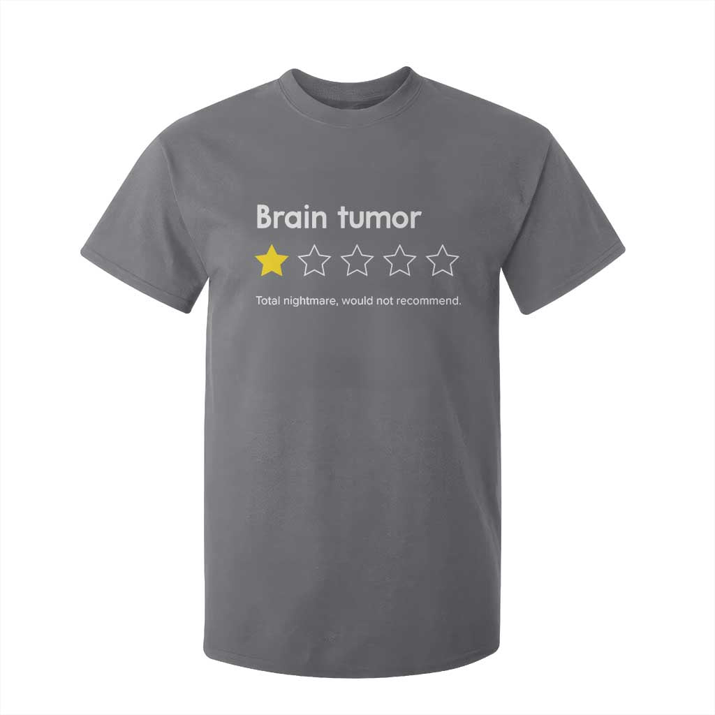 Brain Tumor T Shirt For Kid One Star Would Not Recommend Brain Cancer Support