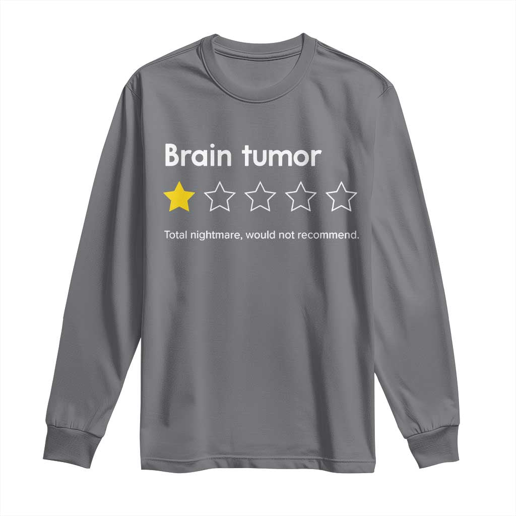 Brain Tumor Long Sleeve Shirt One Star Would Not Recommend Brain Cancer Support