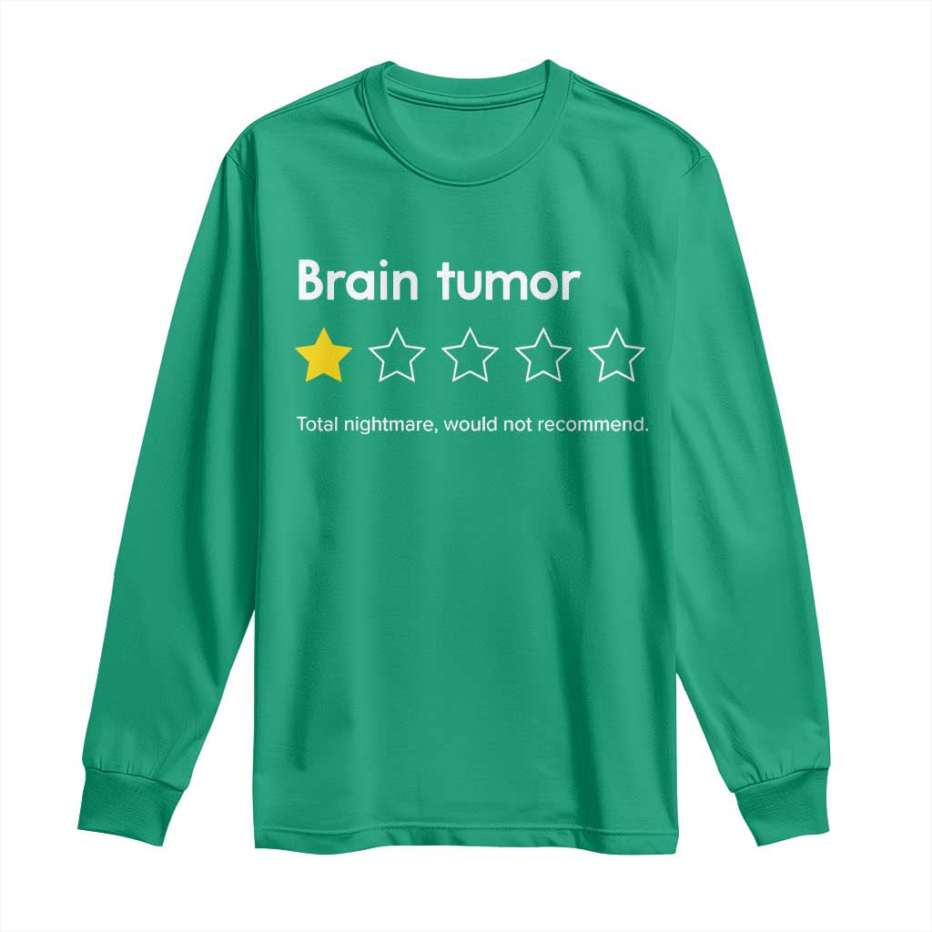 Brain Tumor Long Sleeve Shirt One Star Would Not Recommend Brain Cancer Support