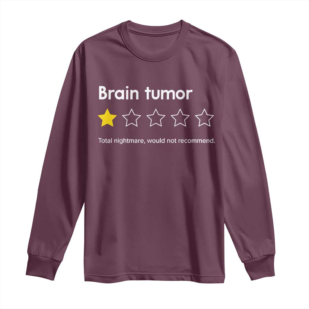 Brain Tumor Long Sleeve Shirt One Star Would Not Recommend Brain Cancer Support