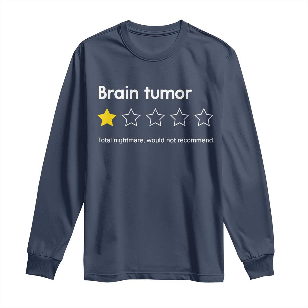 Brain Tumor Long Sleeve Shirt One Star Would Not Recommend Brain Cancer Support
