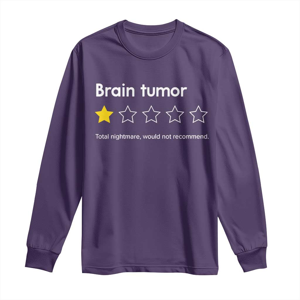 Brain Tumor Long Sleeve Shirt One Star Would Not Recommend Brain Cancer Support