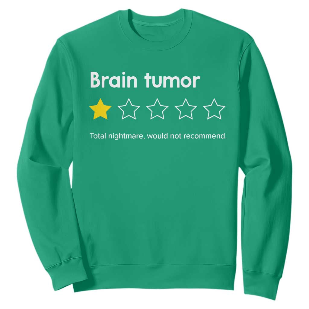 Brain Tumor Sweatshirt One Star Would Not Recommend Brain Cancer Support