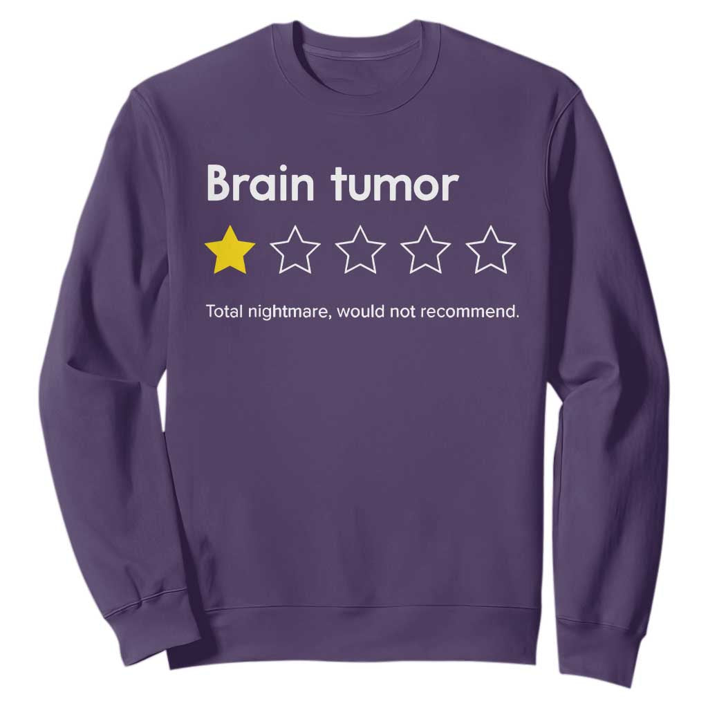 Brain Tumor Sweatshirt One Star Would Not Recommend Brain Cancer Support