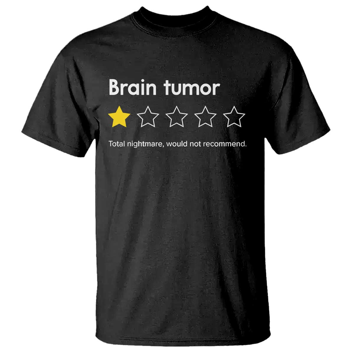 Brain Tumor T Shirt One Star Would Not Recommend Brain Cancer Support