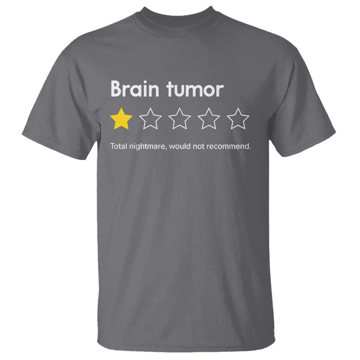 Brain Tumor T Shirt One Star Would Not Recommend Brain Cancer Support