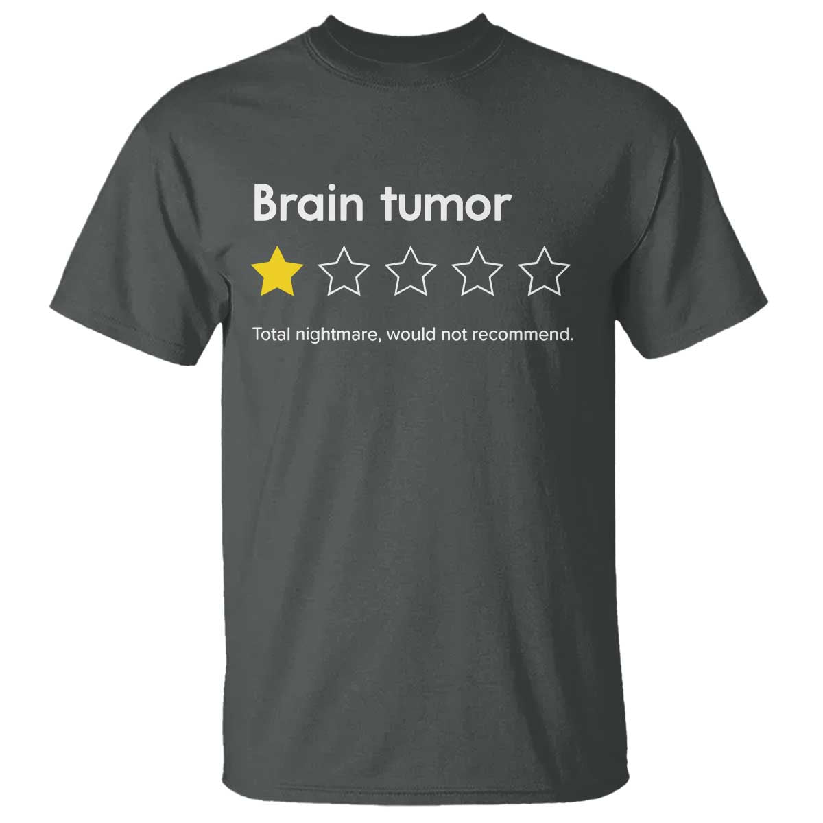 Brain Tumor T Shirt One Star Would Not Recommend Brain Cancer Support