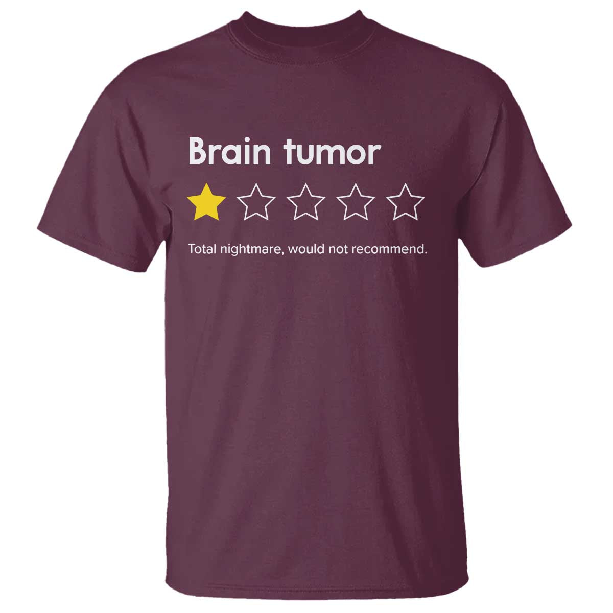 Brain Tumor T Shirt One Star Would Not Recommend Brain Cancer Support