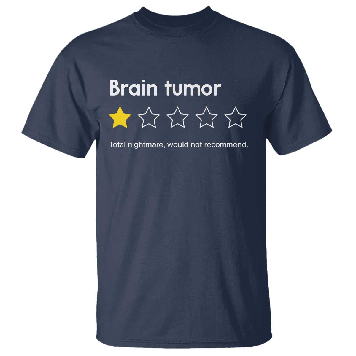 Brain Tumor T Shirt One Star Would Not Recommend Brain Cancer Support