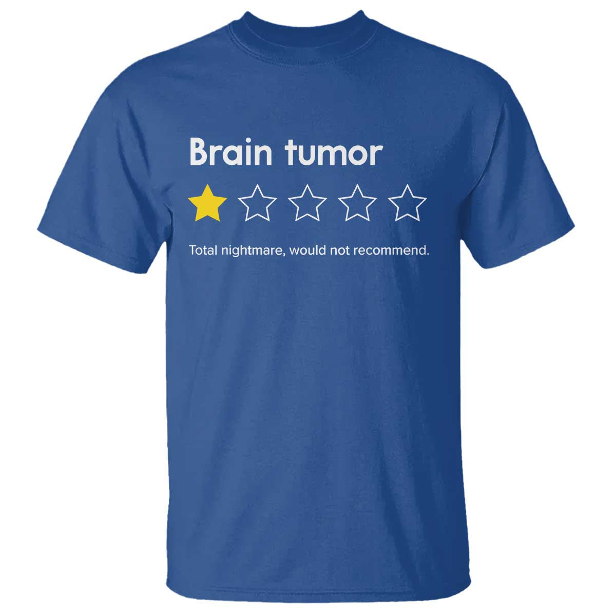 Brain Tumor T Shirt One Star Would Not Recommend Brain Cancer Support