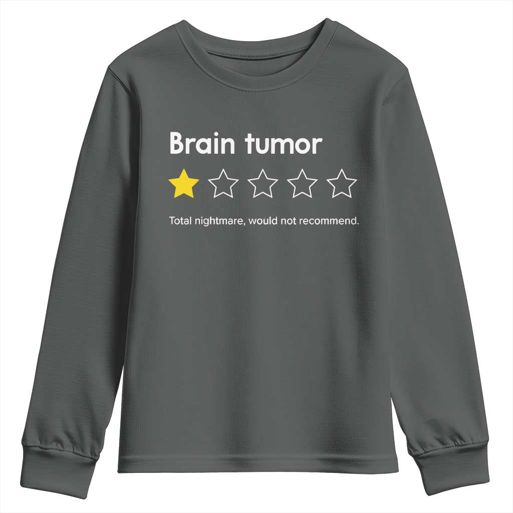 Brain Tumor Youth Sweatshirt One Star Would Not Recommend Brain Cancer Support