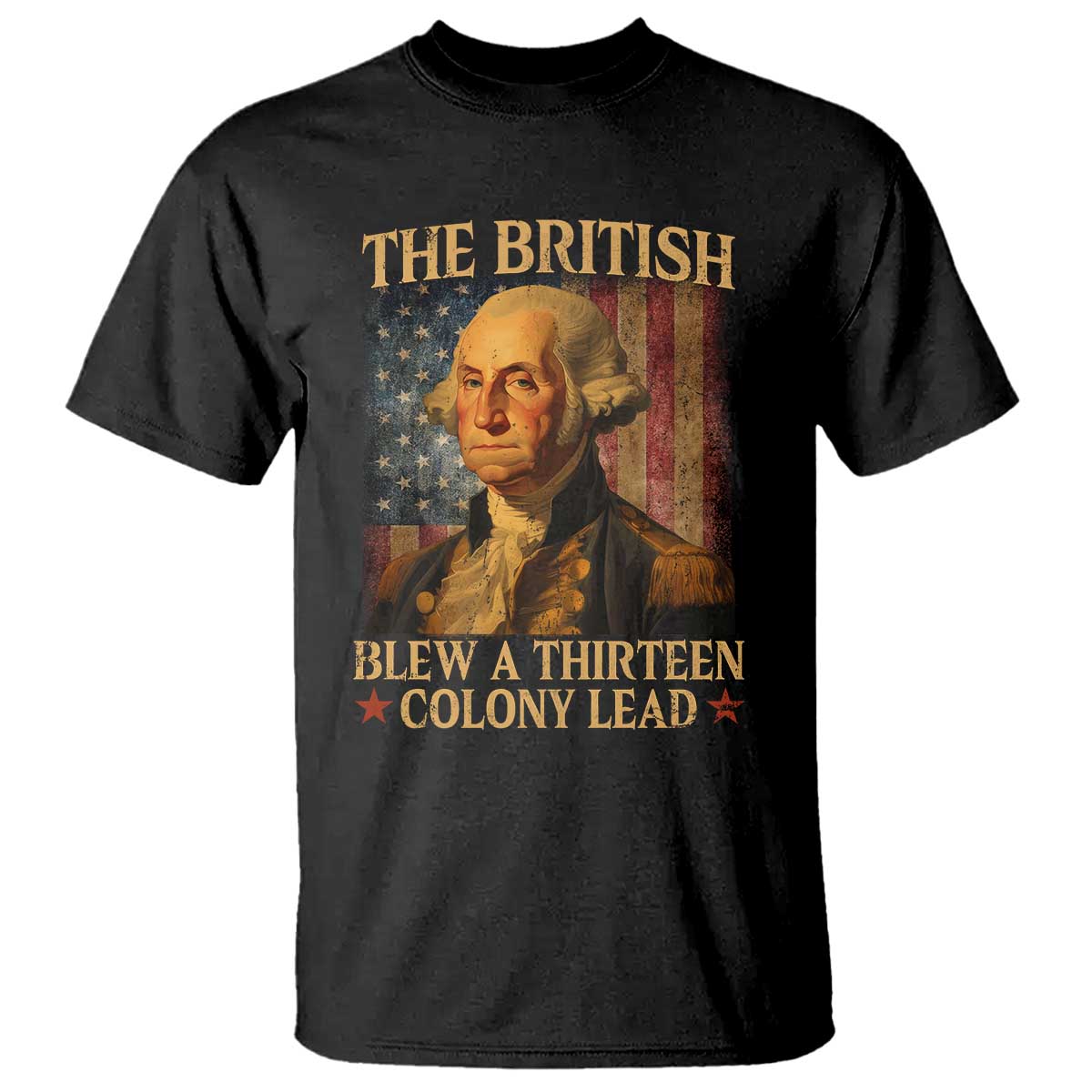 funny-4th-of-july-george-washington-t-shirt-the-british-blew-a-thirteen-colony-lead-american-flag