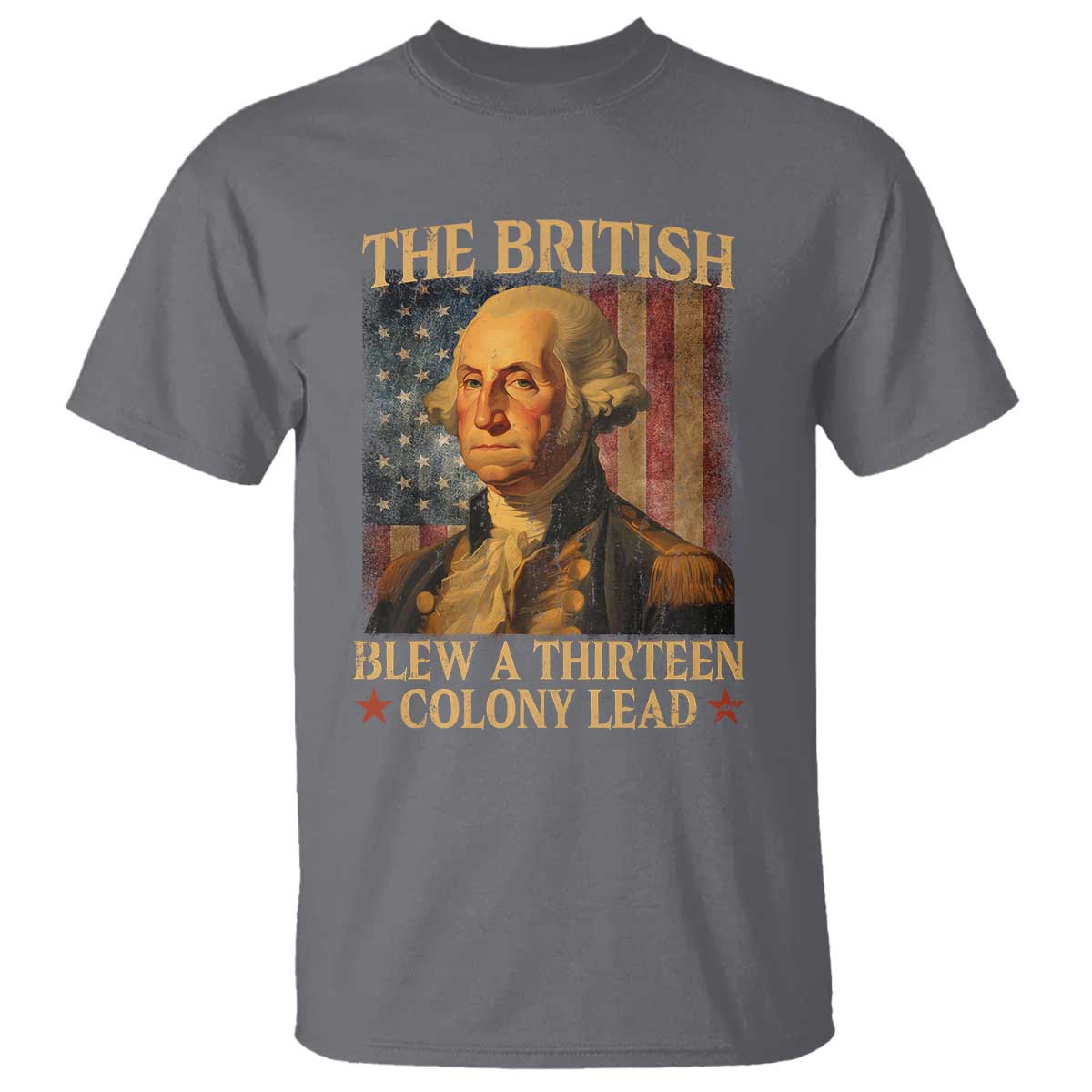funny-4th-of-july-george-washington-t-shirt-the-british-blew-a-thirteen-colony-lead-american-flag