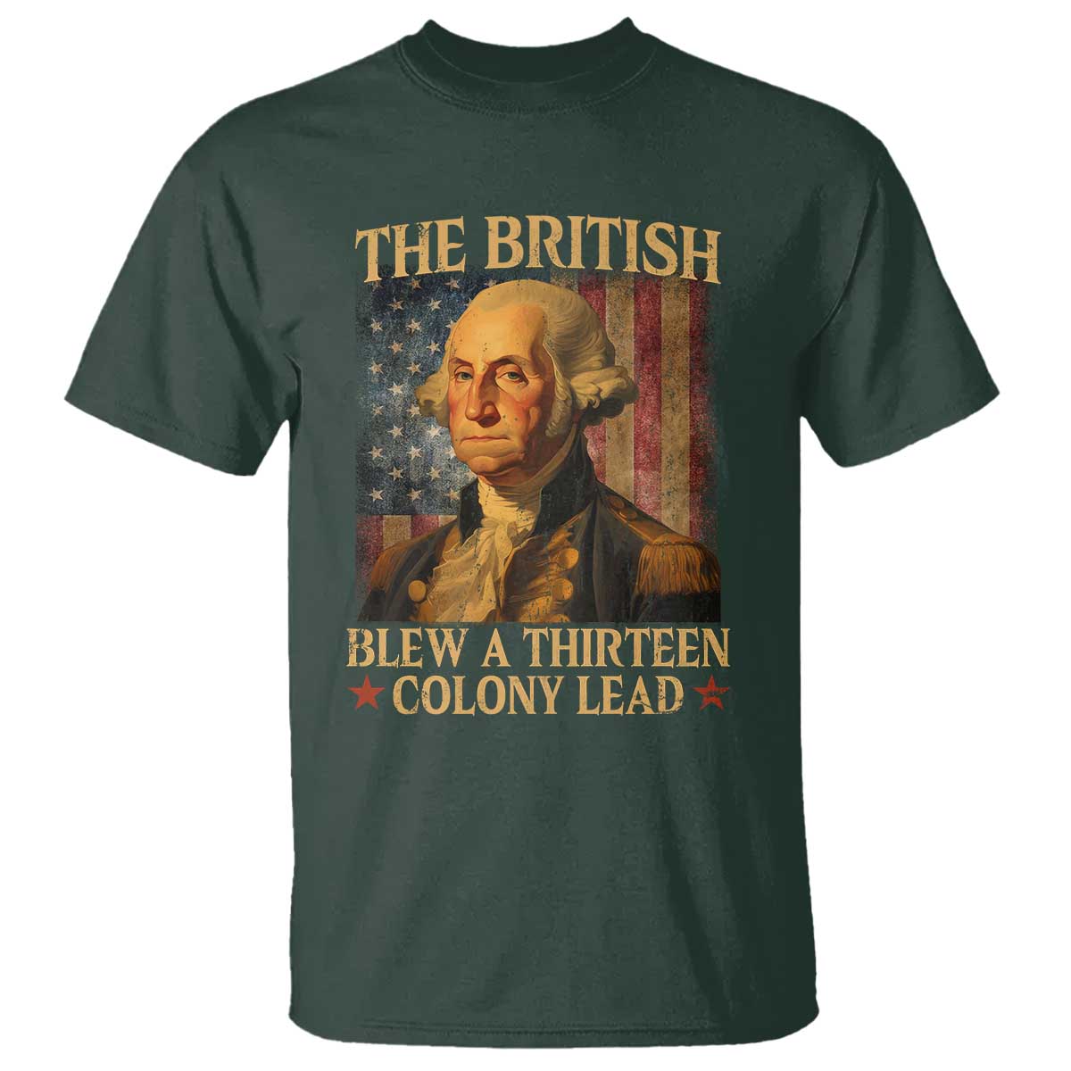 funny-4th-of-july-george-washington-t-shirt-the-british-blew-a-thirteen-colony-lead-american-flag