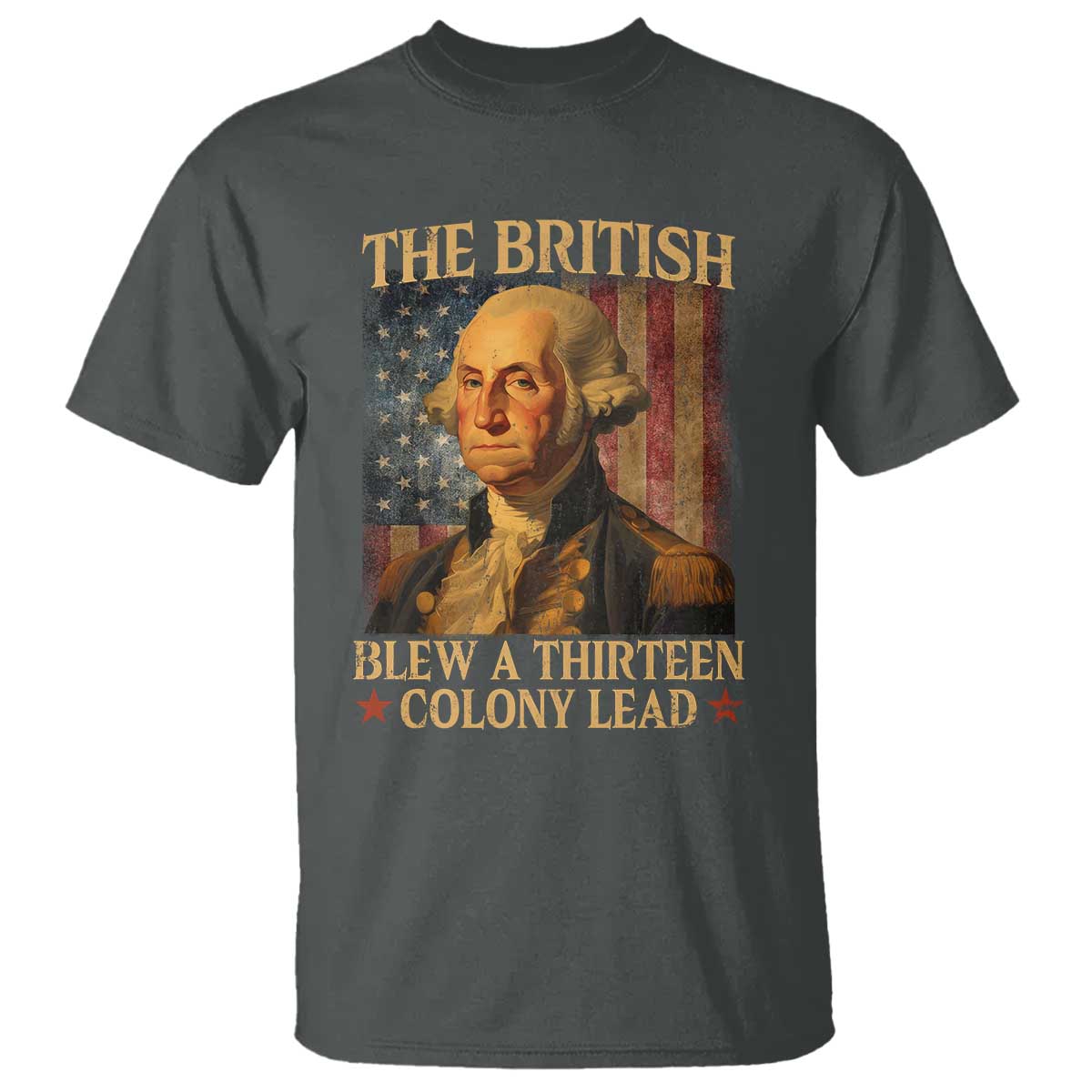 funny-4th-of-july-george-washington-t-shirt-the-british-blew-a-thirteen-colony-lead-american-flag