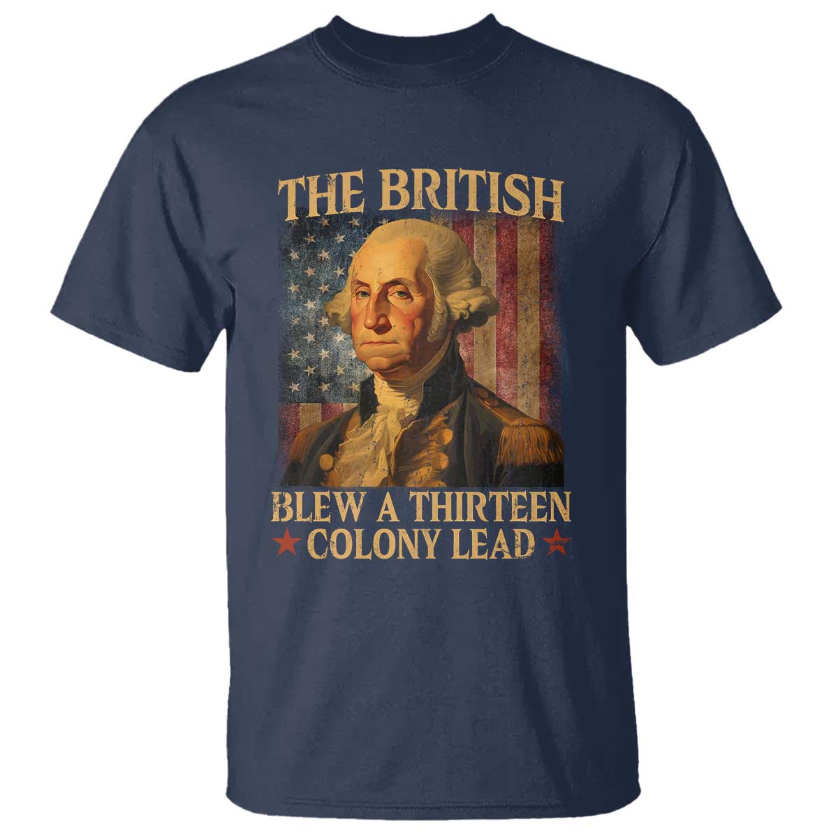 funny-4th-of-july-george-washington-t-shirt-the-british-blew-a-thirteen-colony-lead-american-flag